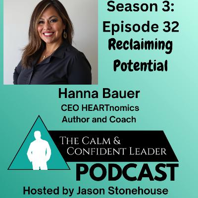S3- Episode 32 - Reclaim Potential - Hannah Bauer
