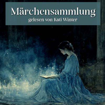 11 unvergessliche Märchen✨ Märchenzauber zum Einschlafen | Geschichten zum Entspannen und Einschlafen mit echter Stimme