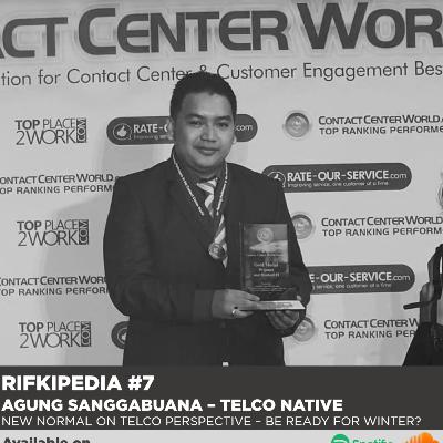 Rifkipedia #7 - Telco Native | Agung Sanggabuana
