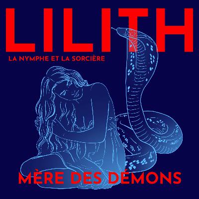Lilith, mère des démons, épouse du diable - avec Dr. Maureen Attali Lilith, mère des démons, épouse du diable - avec Dr. Maureen Attali
