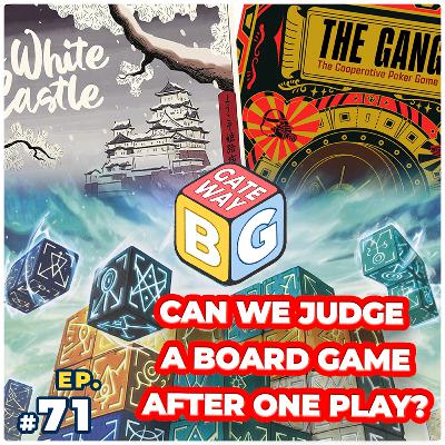 Ep 071 | Can You JUDGE a Board Game After Just One Play?