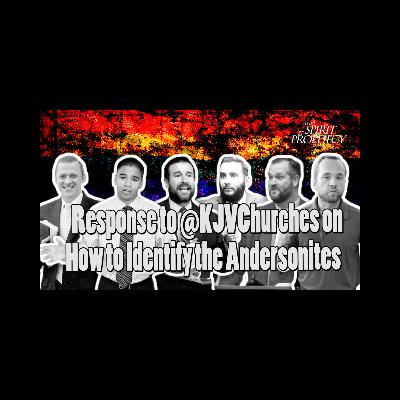Response to kjvchurches on How to Identify the Andersonites