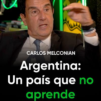Carlos Melconian: La Economia Argentina y Por Que es Diferente - "La inflación beneficia al poder" Carlos Melconian: La Economia Argentina y Por Que es Diferente - "La inflación beneficia al poder"