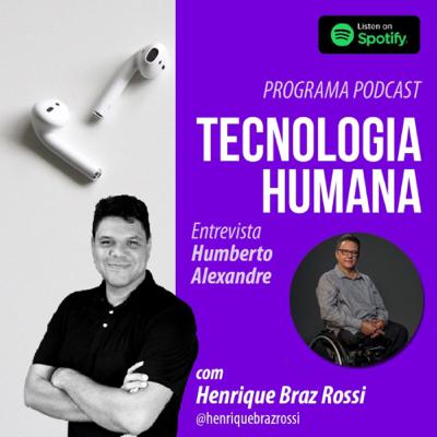 #005 Entrevista: Humberto Alexandre, consultor e palestrante de diversidade e acessibilidade humana #005 Entrevista: Humberto Alexandre, consultor e palestrante de diversidade e acessibilidade humana