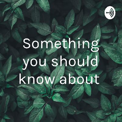 Something you should know about  (Trailer)