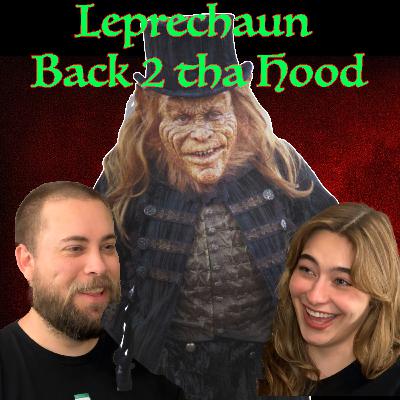 Episode 06: Leprechaun Back 2 Tha Hood Episode 06: Leprechaun Back 2 Tha Hood