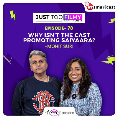Why isn’t the cast promoting Saiyaara?: Mohit Suri