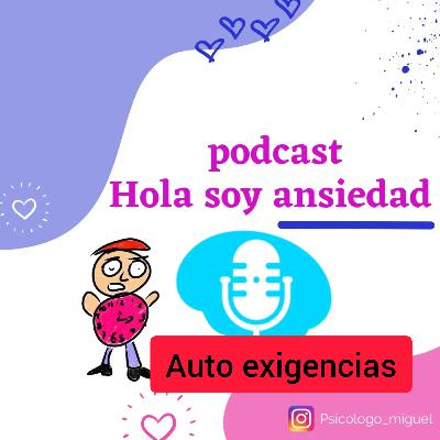 Hola soy ansiedad |Autoexigencia |psicólogo Miguel Adrian Miranda Vega