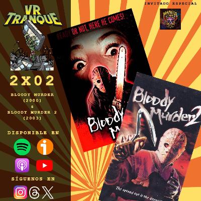 VRTranque #2x02 | Bloody Murder (2000) | Bloody Murder 2 (2003) con Iván Vidaña de Planeta Terror