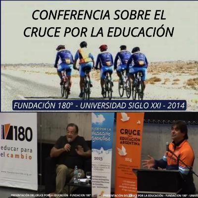 Conferencia sobre Cruce por la Educación - Fundación 180 - Universidad Siglo XXI - 2014