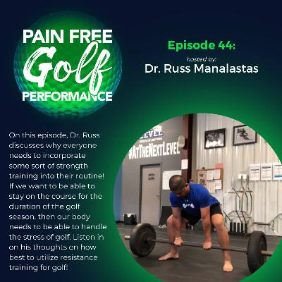 Ep 44 | Why Strength Training Matters For Golf