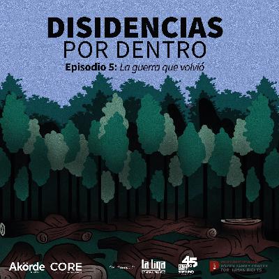 Ep. 5 La guerra que volvió