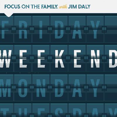 Focus on the Family Weekend: Sep 20. - Sep 21. 2025