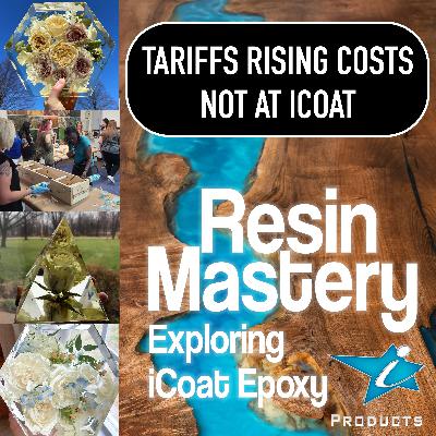 Tariffs Are Rising — But Your Resin Cost Doesn’t Have To - Episode 12