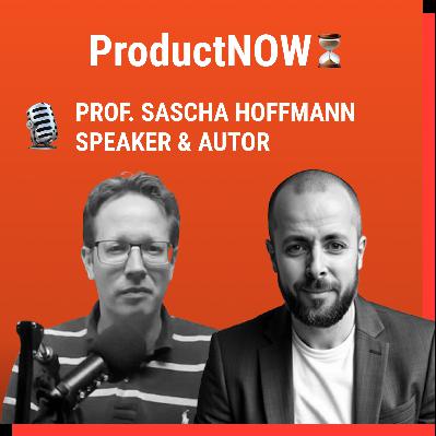 Professor Sascha Hoffmann – Speaker & Autor über Product Basics, Discovery und Technologiehypes Professor Sascha Hoffmann – Speaker & Autor über Product Basics, Discovery und Technologiehypes