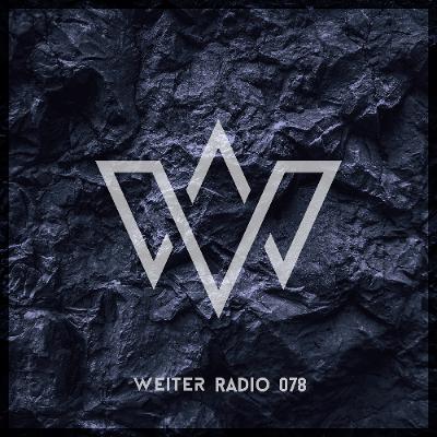 WEITER RADIO #78 WEITER RADIO #78
