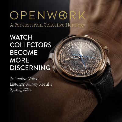 Watch Collectors Become More Discerning – Collective Voice Spring 2025 Listener Survey Results