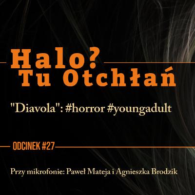 HTO#27: "Diavola": #horror #youngadult HTO#27: "Diavola": #horror #youngadult