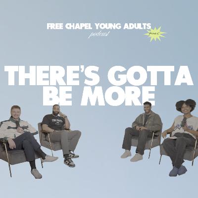 There's Gotta Be More