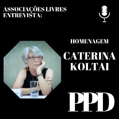 Associações Livres - Homenagem a Caterina Koltai