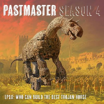 S4E10: Who can build the best Trojan Horse?