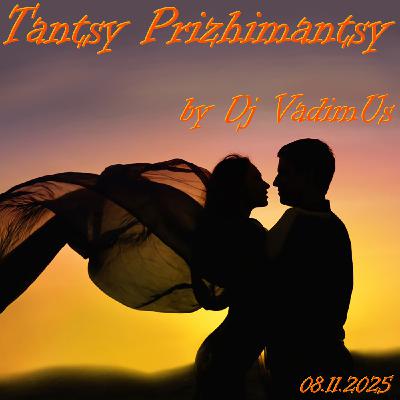 Tantsy Prizhimantsy by Dj VadimUs 08.11.2025
