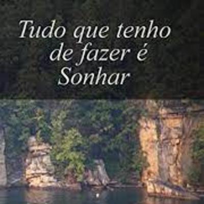 Tudo que tenho de fazer é sonhar (partes 1. 2, 3, 4 e 5)