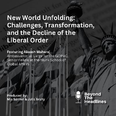 New World Unfolding: Challenges, Transformation, and the Decline of the Liberal Order