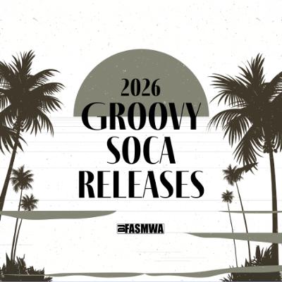 2026 Groovy Soca Releases | Machel, Mical, Patrice, Lil Bits, Rae, Imani, Mela, Nailah, GBM, Lyrikal
