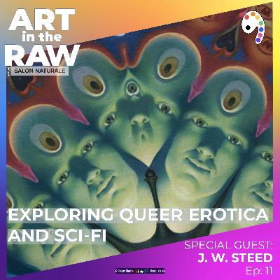 E11: Exploring Queer Erotica and Sci-Fi with J. W. Steed