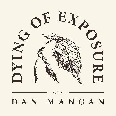 Dying of Exposure with Dan Mangan