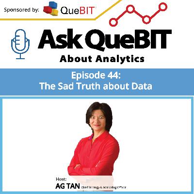 Episode 44: The Sad Truth about Data Episode 44: The Sad Truth about Data