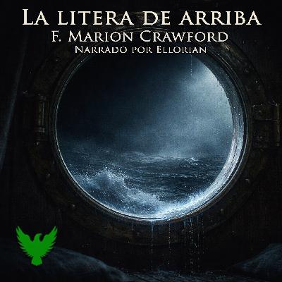La litera de arriba | AUDIOLIBRO | F. Marion Crawford - Episodio exclusivo para mecenas
