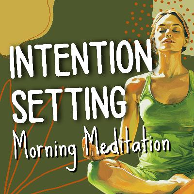 Daytime Meditation for Intention Setting (Gain your Goals and Dreams)