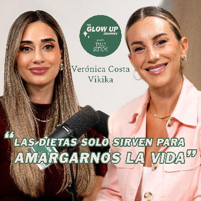 "Las dietas solo sirven para amargarnos la vida" | Vikika Costa en The Glow Up Journey by Two Poles