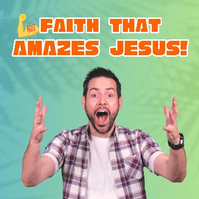 Faith that amazes Jesus // Richard Welsh Faith that amazes Jesus // Richard Welsh