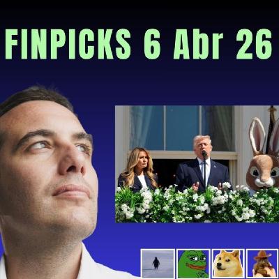 Finpicks 6 Abr 26: Qué será, será Finpicks 6 Abr 26: Qué será, será