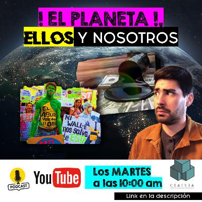 01 | EL PLANETA, ELLOS Y NOSOTROS 01 | EL PLANETA, ELLOS Y NOSOTROS