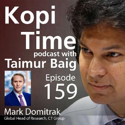 Kopi Time E159 - Mark Domitrak on Consumer and Corporate Sentiment