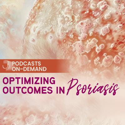 Episode 11 - Optimizing Outcomes in Psoriasis: Exploring the Impact of Rapid Diagnosis and Emerging Therapeutic Agents Episode 11 - Optimizing Outcomes in Psoriasis: Exploring the Impact of Rapid Diagnosis and Emerging Therapeutic Agents