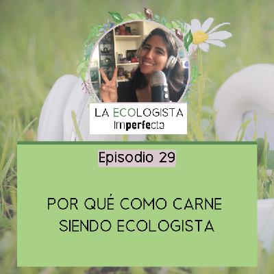 Episodio 29 - Soy ecologista...pero no soy vegana