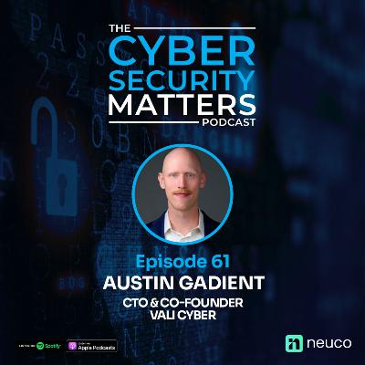 Hypervisor Security & Team Building - Ep 61 - Austin Gadient, Vali Cyber