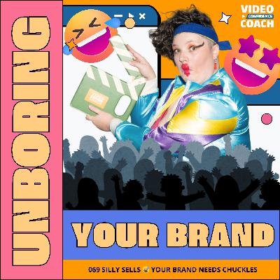 069 Silly Sells 😅 Your Brand Needs Chuckles