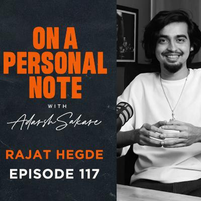 OAPN with Adarsh Sakare || Episode 117 || Rajat Hegde