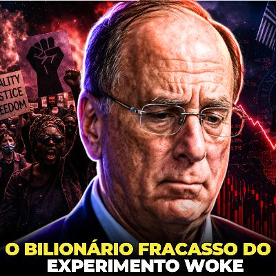 POR QUE O PLANO DA BLACK ROCK FRACASSOU? - ENTENDA A POLÊMICA DO INVESTIMENTO W0KE