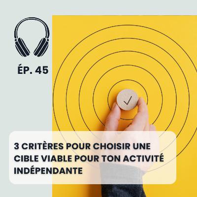 3 critères pour choisir une cible viable pour ton activité indépendante 3 critères pour choisir une cible viable pour ton activité indépendante