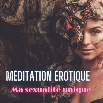 🧘‍♀️🧘‍♂️ Méditation Érotique ✨ Vis ta sexualité à ta manière 🎧💜