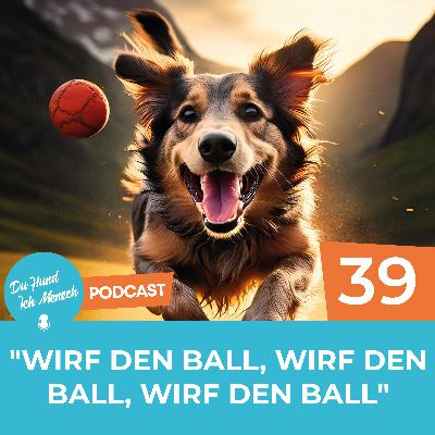 39# Wirf den Ball, wirf den Ball, wirf den Ball 39# Wirf den Ball, wirf den Ball, wirf den Ball
