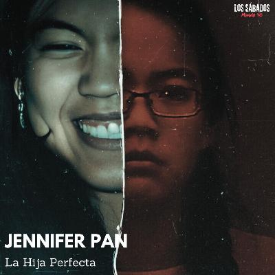 Jennifer Pan, La Hija Perfecta