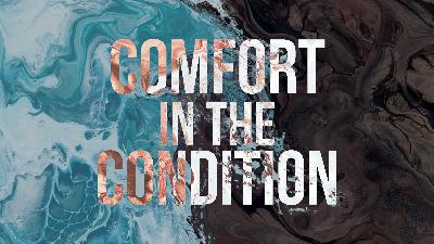 Comfort in the Condition – Aaron Partington